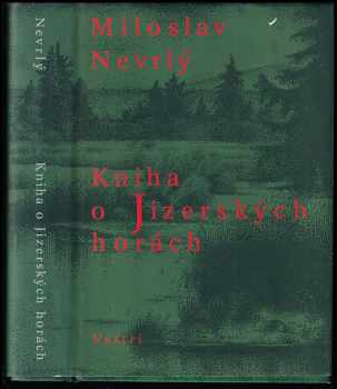 Miloslav Nevrlý: Kniha o Jizerských horách + MAPA