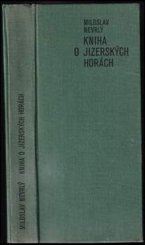 Miloslav Nevrlý: Kniha o Jizerských horách