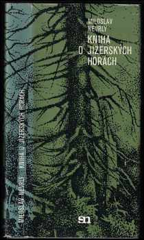 Kniha o Jizerských horách - Miloslav Nevrlý (1981, Severočeské nakladatelství) - ID: 937516
