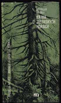 Kniha o Jizerských horách + MAPA - Miloslav Nevrlý (1981, Severočeské nakladatelství) - ID: 823215