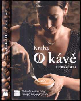 Petra Davies Veselá: Kniha o kávě