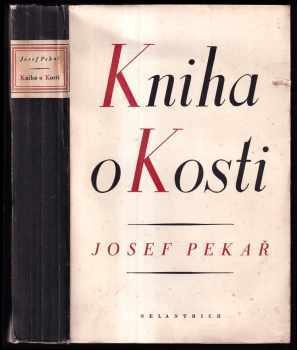 Josef Pekař: Kniha o Kosti