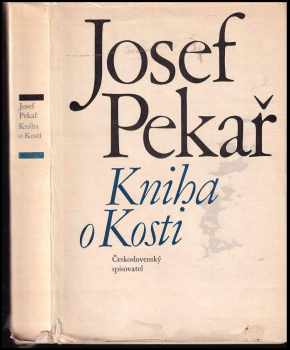 Kniha o Kosti - kus české historie - Josef Pekař (1970, Československý spisovatel) - ID: 307990