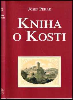 Kniha o Kosti : kus české historie - Josef Pekař (1998, Elka Press) - ID: 540495
