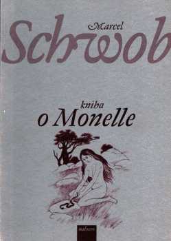 Kniha o Monelle - Marcel Schwob (2001, Malvern) - ID: 694500