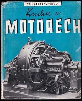 Jaroslav Veselý: Kniha o motorech