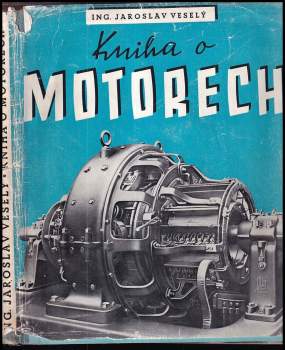 Jaroslav Veselý: Kniha o motorech