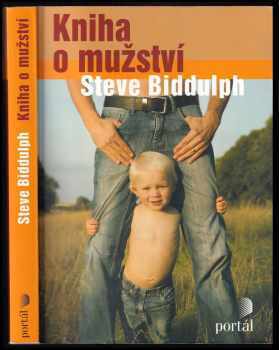 Steve Biddulph: Kniha o mužství