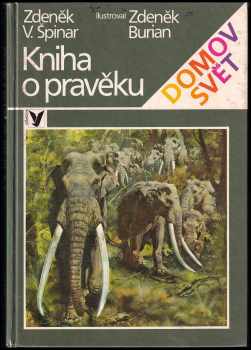 Zdeněk Vlastimil Špinar: Kniha o pravěku