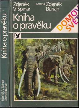 Zdeněk Vlastimil Špinar: Kniha o pravěku