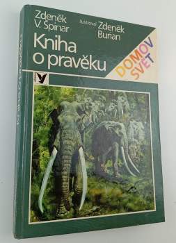 Zdeněk Vlastimil Špinar: Kniha o pravěku