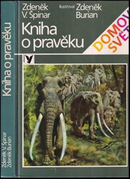 Zdeněk Vlastimil Špinar: Kniha o pravěku