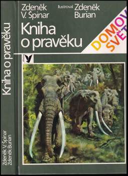 Zdeněk Vlastimil Špinar: Kniha o pravěku