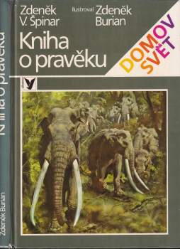 Zdeněk Vlastimil Špinar: Kniha o pravěku