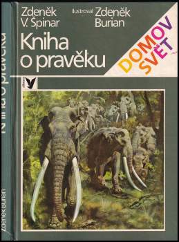 Zdeněk Vlastimil Špinar: Kniha o pravěku