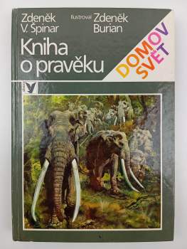 Zdeněk Vlastimil Špinar: Kniha o pravěku