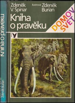 Kniha o pravěku - Zdeněk Vlastimil Špinar (1988, Albatros) - ID: 766234