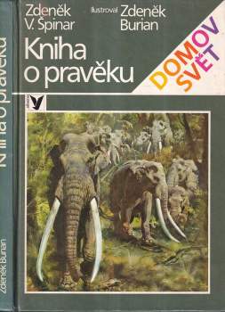 Kniha o pravěku - Zdeněk Vlastimil Špinar (1988, Albatros) - ID: 807564