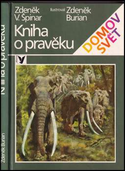 Kniha o pravěku - Zdeněk Vlastimil Špinar (1988, Albatros) - ID: 811033