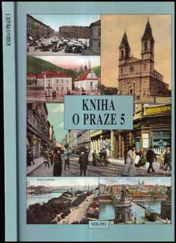 Kniha o Praze 5 - František Chalupa (1996, MILPO) - ID: 831901