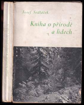 Josef Sedláček: Kniha o přírodě a lidech