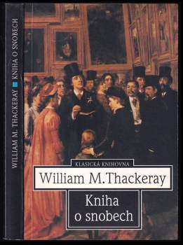 William Makepeace Thackeray: Kniha o snobech od jednoho z nich