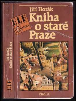 Jiří Horák: Kniha o staré Praze