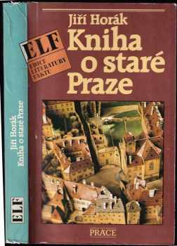 Jiří Horák: Kniha o staré Praze