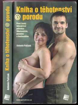 Antonín Pařízek: Kniha o těhotenství @ porodu
