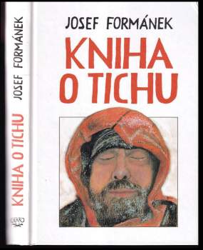 Josef Formánek: Kniha o tichu