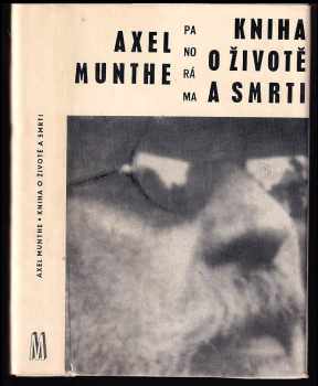 Kniha o životě a smrti - Axel Munthe (1969, Melantrich) - ID: 1158058