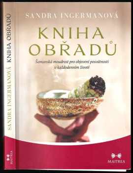 Sandra Ingerman: Kniha obřadů