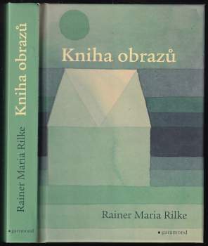 Rainer Maria Rilke: Kniha obrazů