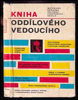 Jiří Pelikán: Kniha oddílového vedoucího - Metodická příručka pro práci pionýrských oddílů