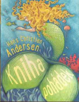 Hans Christian Andersen - kniha pohádek
