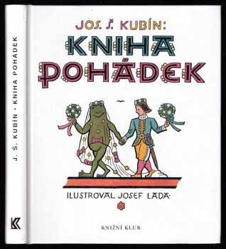 Kniha pohádek - Josef Štefan Kubín (2004, Knižní klub) - ID: 620430
