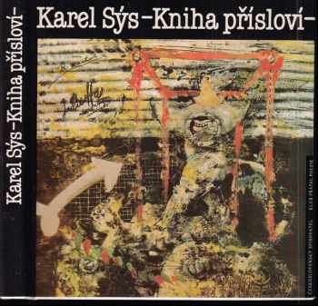 Karel Sýs: Kniha přísloví : [sbírka básní]