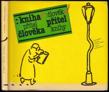 Kniha - přítel člověka, člověk - přítel knihy
