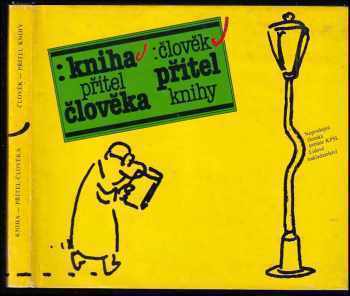 Kniha - přítel člověka, člověk - přítel knihy