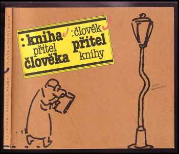 Kniha - přítel člověka, člověk - přítel knihy