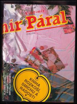 Kniha rozkoší, smíchu a radosti - Vladimír Páral (1992, Dialog) - ID: 797302