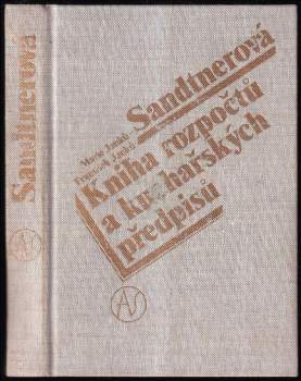 Kniha rozpočtů a kuchařských předpisů - Marie Janků-Sandtnerová, František Janků (1990, Art-servis) - ID: 771081