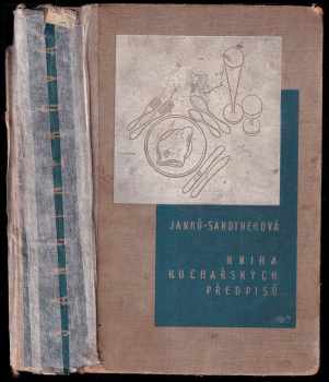 Marie Janků-Sandtnerová: Kniha rozpočtů a kuchařských předpisů - všem hospodyním k bezpečné přípravě dobrých, chutných a levných pokrmů
