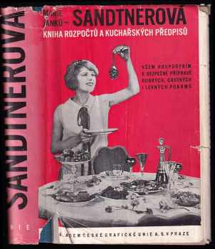 Kniha rozpočtů a kuchařských předpisů : všem hospodyním k bezpečné přípravě dobrých, chutných a levných pokrmů - Marie Janků-Sandtnerová (1941, Unie) - ID: 1856983