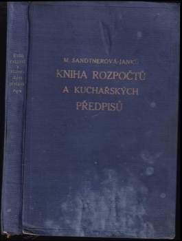 Kniha rozpočtů a kuchařských předpisů všem hospodyním k bezpečné přípravě dobrých, chutných i levných pokrmů