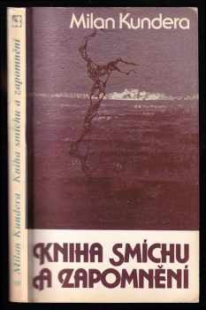 Milan Kundera: Kniha smíchu a zapomnění