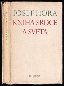 Josef Hora: Kniha srdce a světa