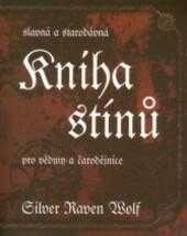 Slavná a starodávná kniha stínů pro vědmy a čarodějnice