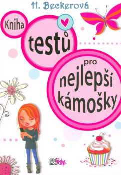 Helaine Becker: Kniha testů pro nejlepší kámošky