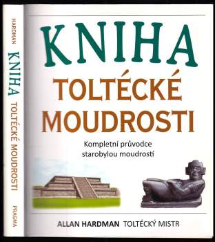 Allan Hardman: Kniha toltécké moudrosti
